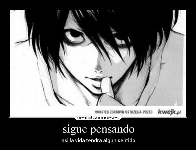 sigue pensando -