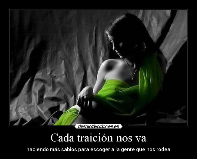 Cada traición nos va -