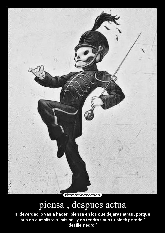 piensa , despues actua -