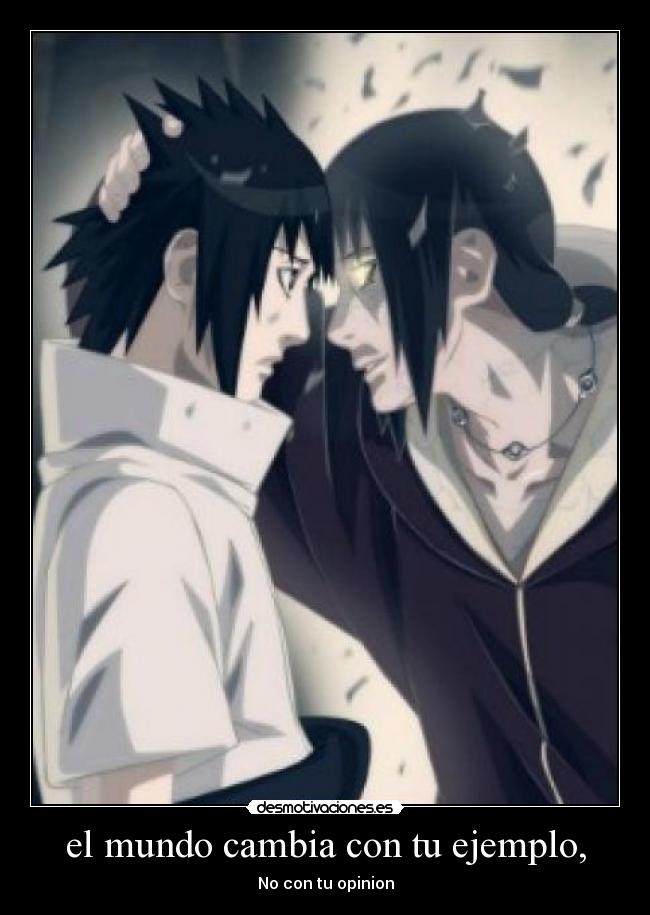 el mundo cambia con tu ejemplo, -