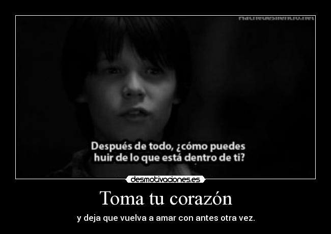 Toma tu corazón -