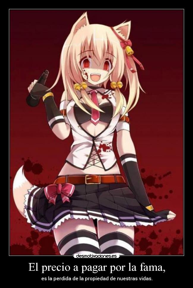 El precio a pagar por la fama, -