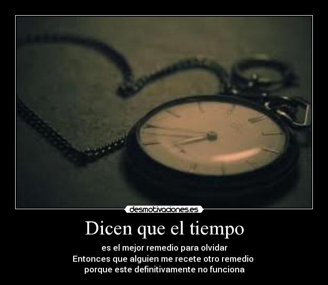 Dicen que el tiempo -