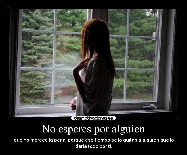 No esperes por alguien - 