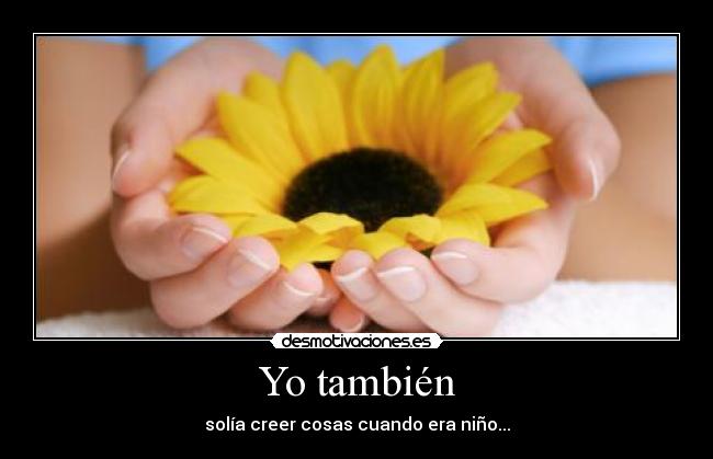 Yo también -