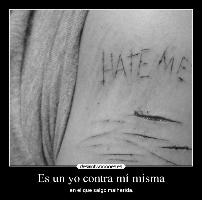 Es un yo contra mí misma - 