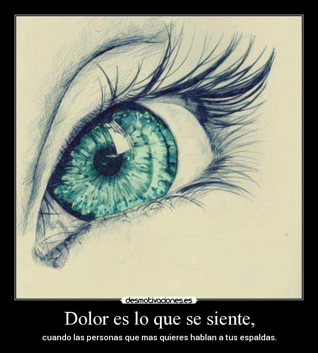 Dolor es lo que se siente, - 