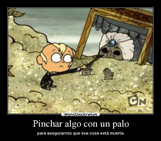 Pinchar algo con un palo - 