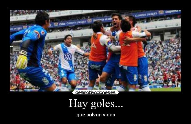 Hay goles... - que salvan vidas