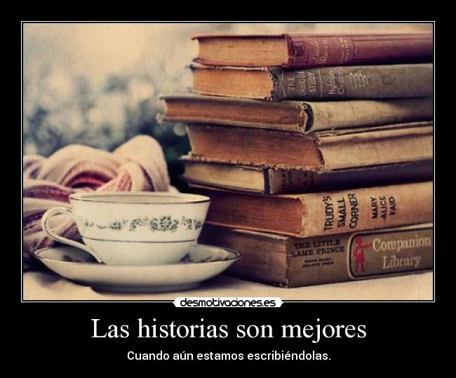 Las historias son mejores - 