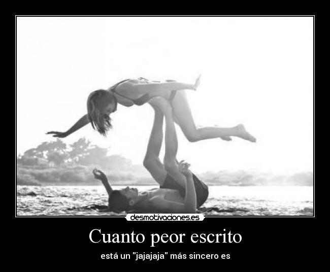 Cuanto peor escrito -