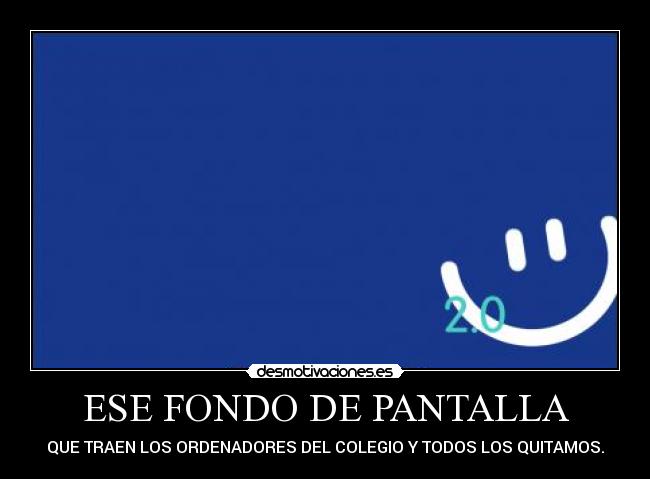 ESE FONDO DE PANTALLA -