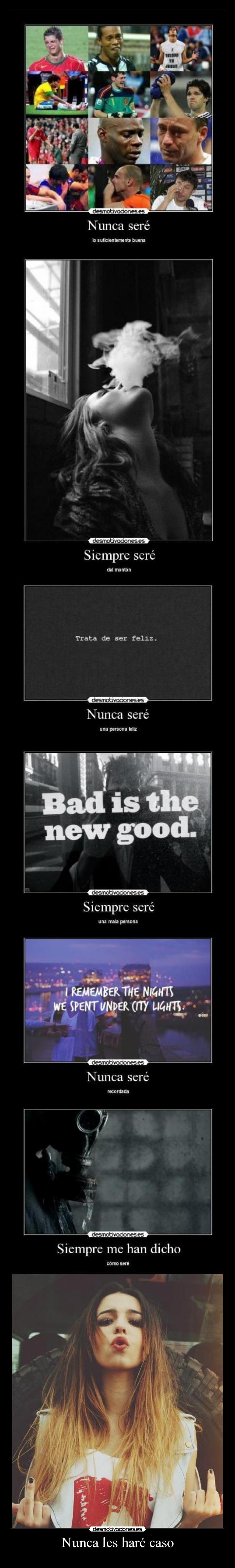 Nunca les haré caso - 