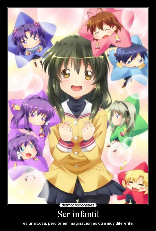 Ser infantil - es una cosa, pero tener imaginación es otra muy diferente.