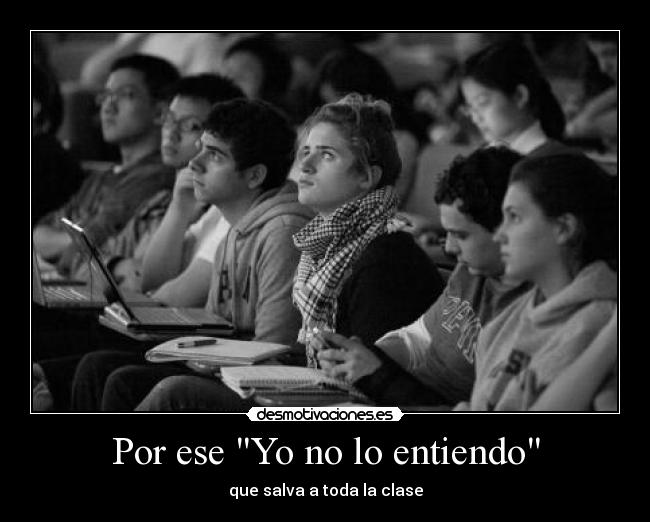 Por ese Yo no lo entiendo - que salva a toda la clase