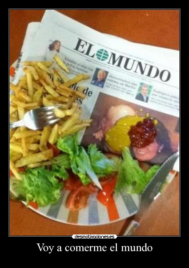 Voy a comerme el mundo -
