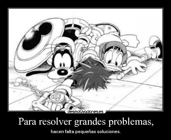 Para resolver grandes problemas, -