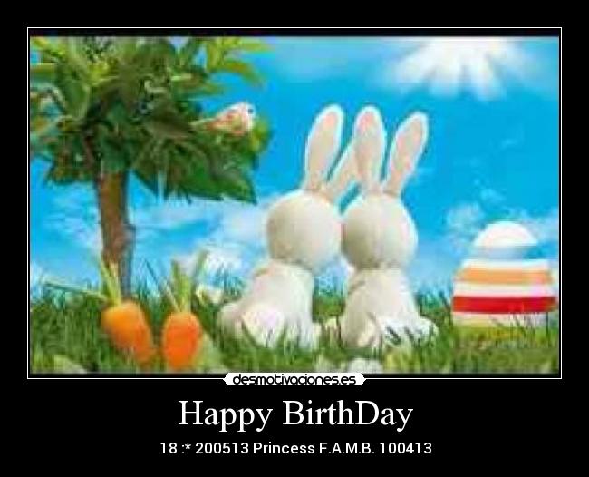 Happy BirthDay - 18 :* 200513 Princess F.A.M.B. 100413