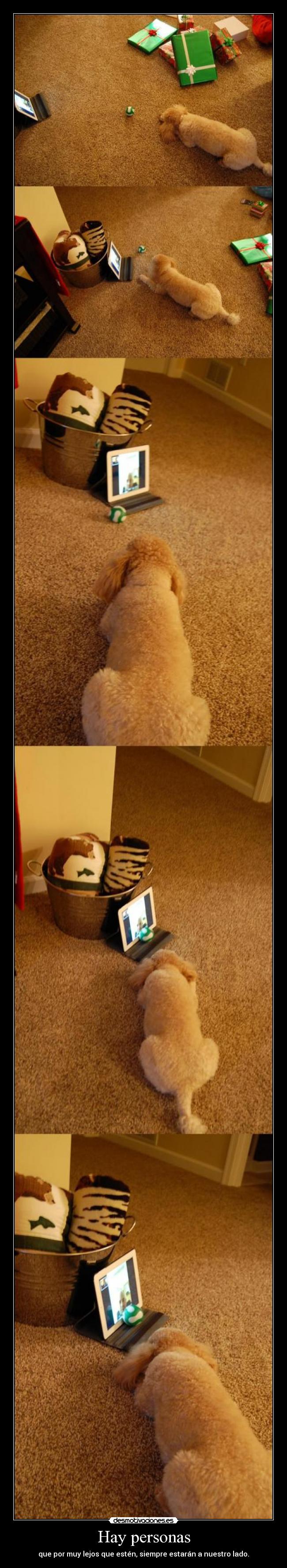 Hay personas - que por muy lejos que estén, siempre estarán a nuestro lado.