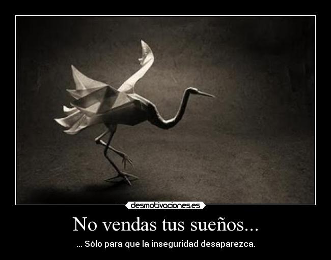 No vendas tus sueños... -