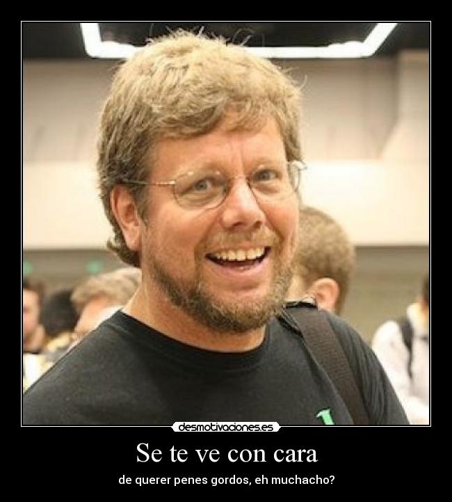 Se te ve con cara - de querer penes gordos, eh muchacho?