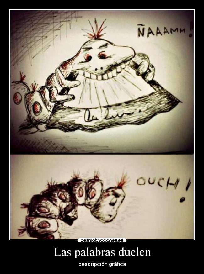 Las palabras duelen - descripción gráfica