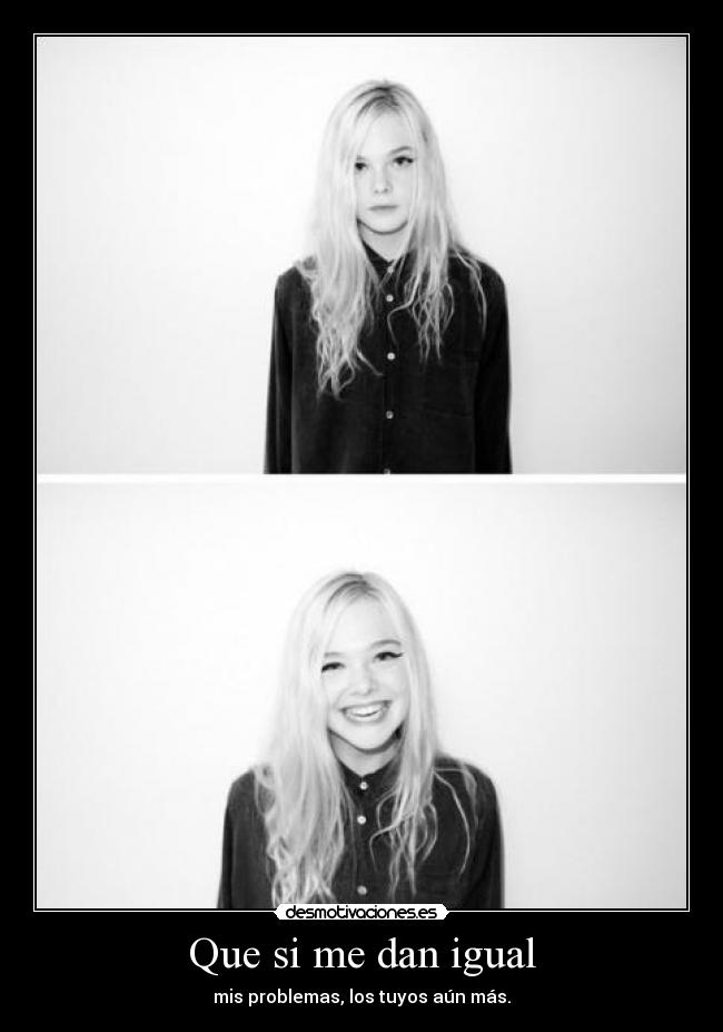 Que si me dan igual -