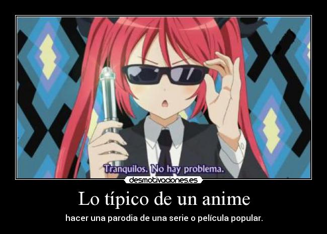 Lo típico de un anime - hacer una parodia de una serie o película popular.