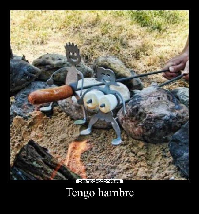 Tengo hambre -