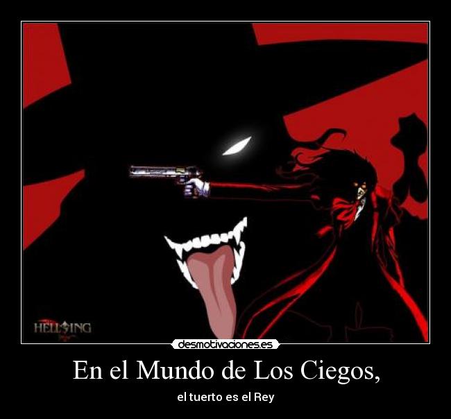 En el Mundo de Los Ciegos, -