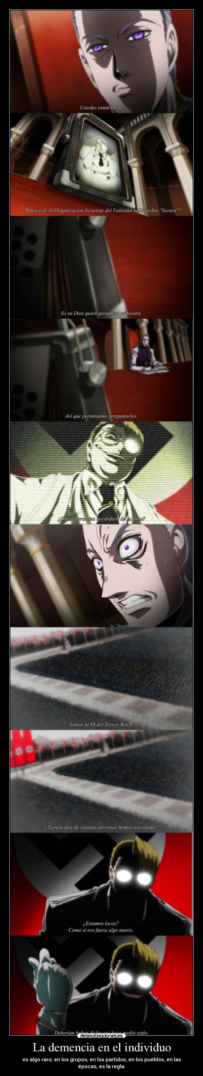 La demencia en el individuo - es algo raro; en los grupos, en los partidos, en los pueblos, en las épocas, es la regla.