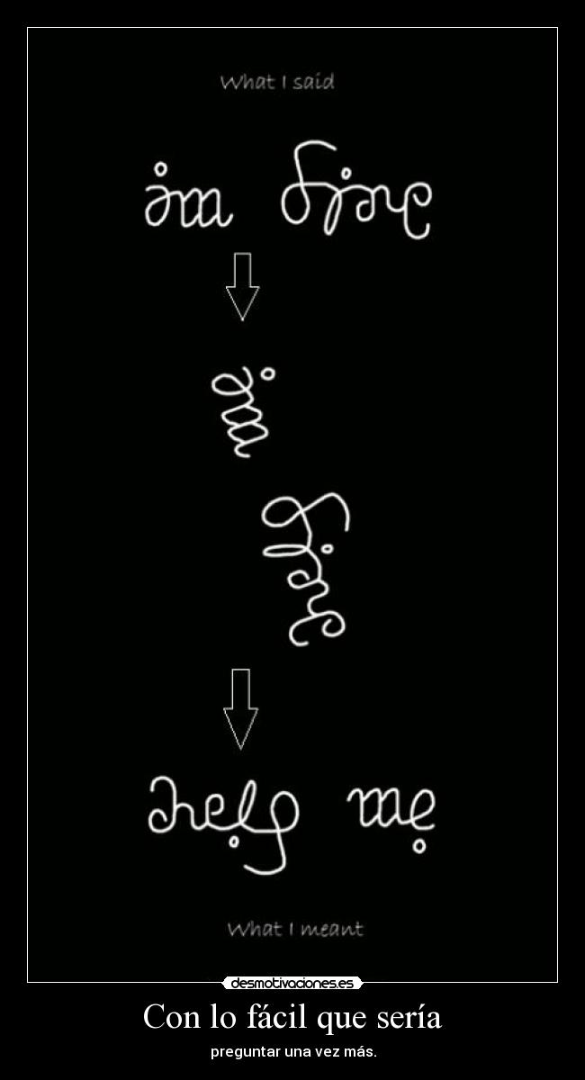carteles preguntar una tambien estaria bien desmotivaciones