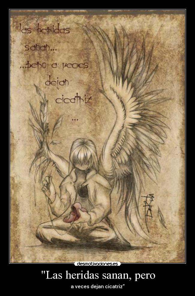 Las heridas sanan, pero - a veces dejan cicatriz