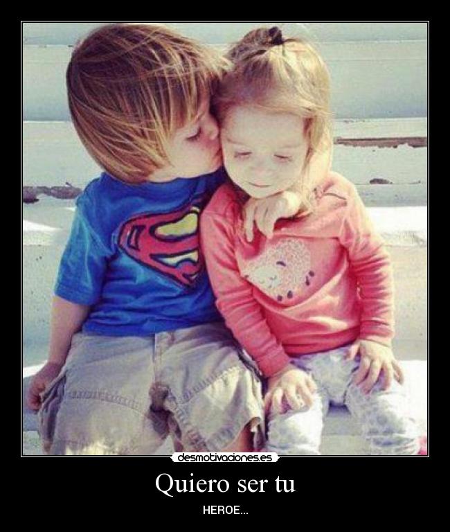 Quiero ser tu -