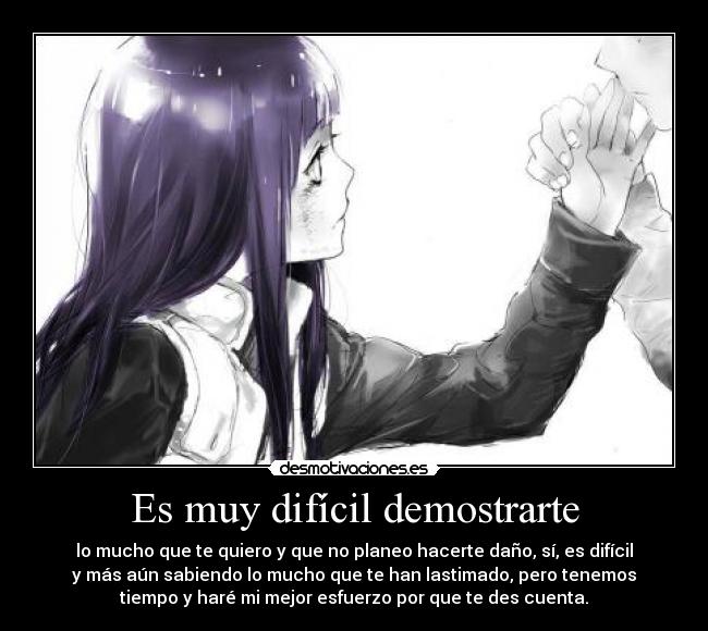 Es muy difícil demostrarte -