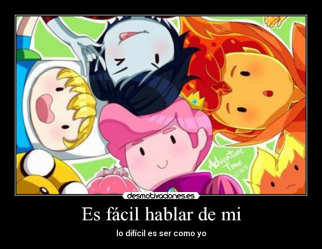 Es fácil hablar de mi -