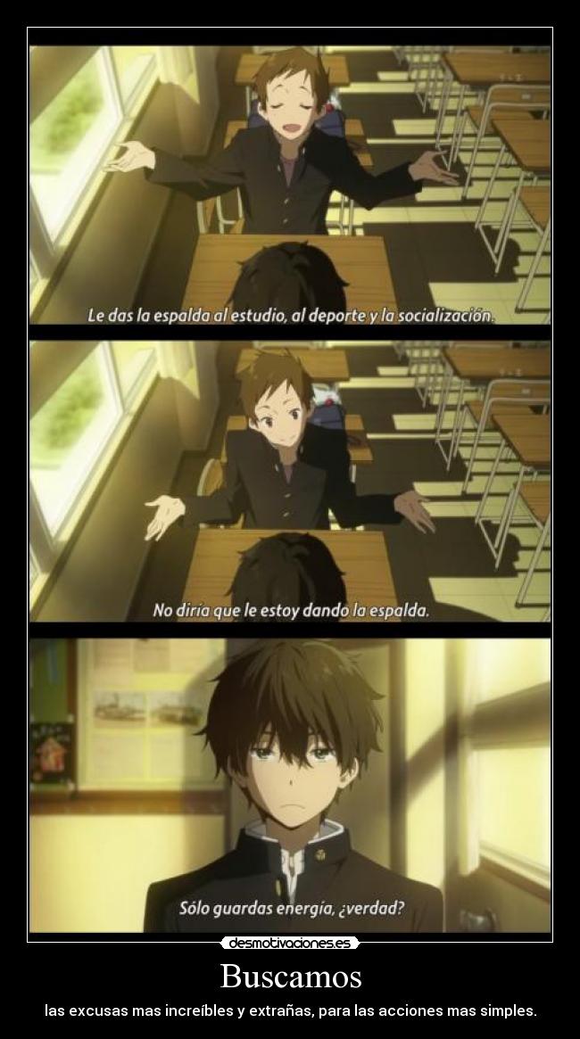 carteles anime accion increible estudio dejar lado amistad ahoro energia flojo buscar excusa hotaru hyouka desmotivaciones