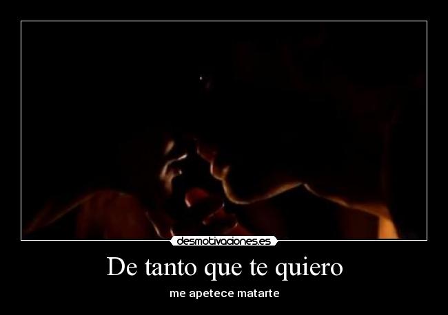 De tanto que te quiero -