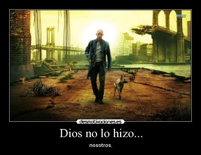 Dios no lo hizo... - 