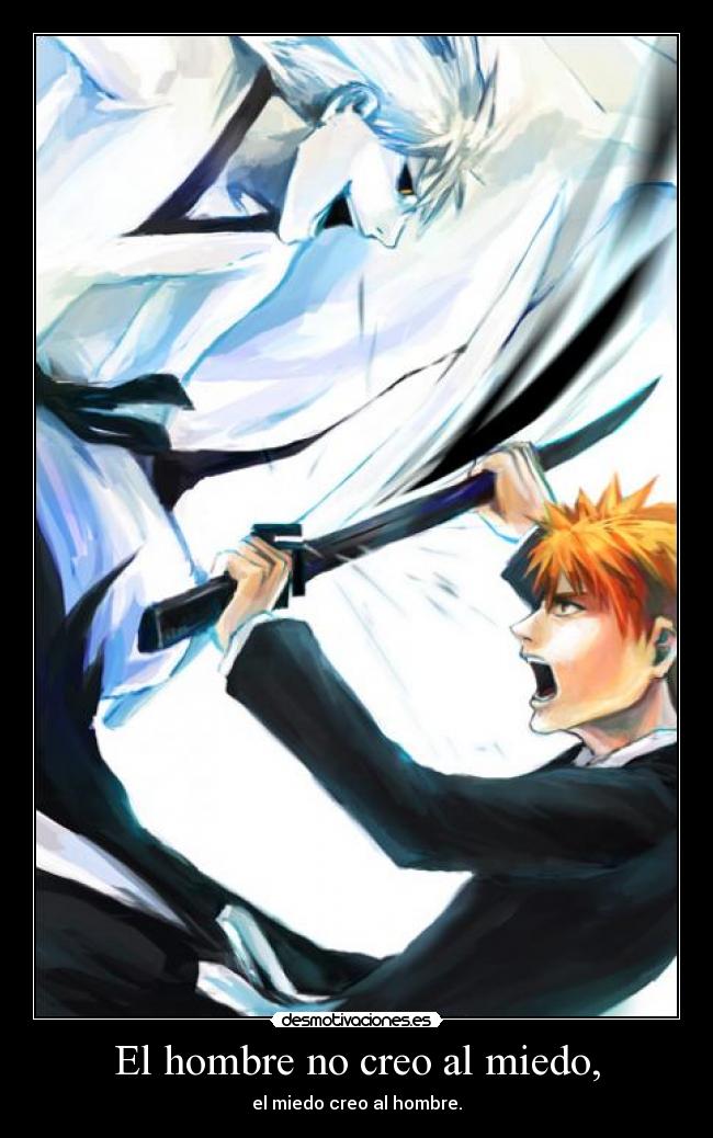El hombre no creo al miedo, -