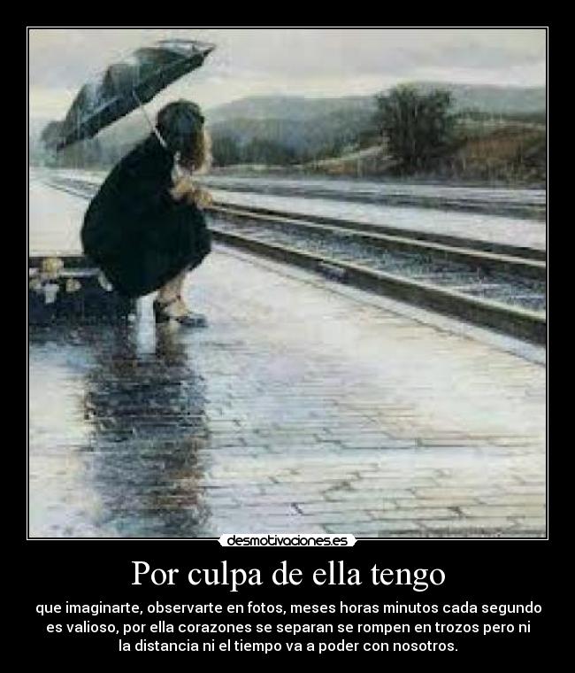 Por culpa de ella tengo -