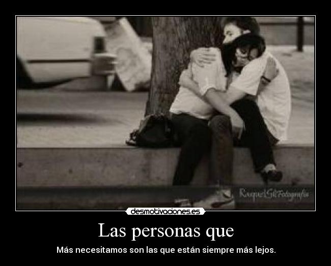 Las personas que -