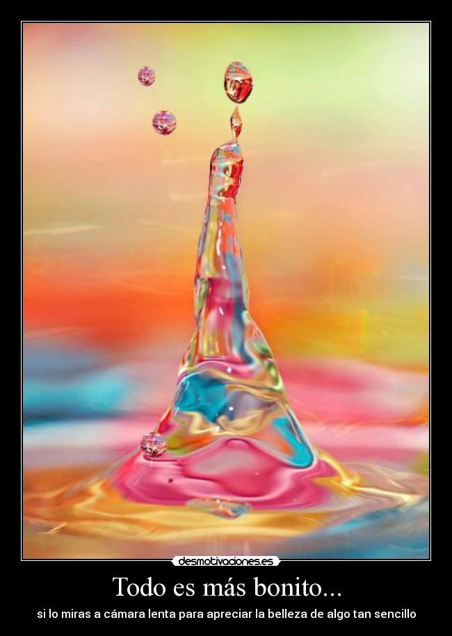 Todo es más bonito... -