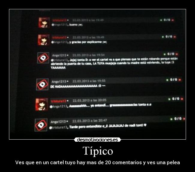 Típico - Ves que en un cartel tuyo hay mas de 20 comentarios y ves una pelea
