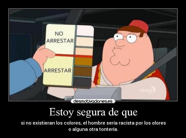 Estoy segura de que -