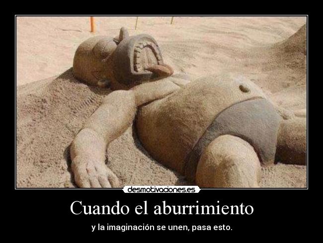 Cuando el aburrimiento - y la imaginación se unen, pasa esto.