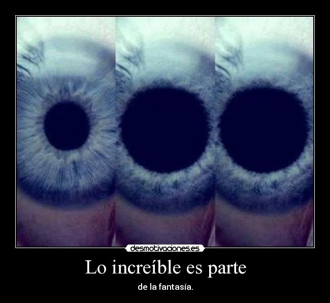 Lo increíble es parte -