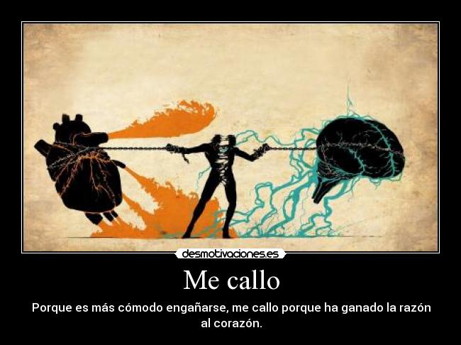 Me callo -