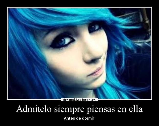 Admitelo siempre piensas en ella - 