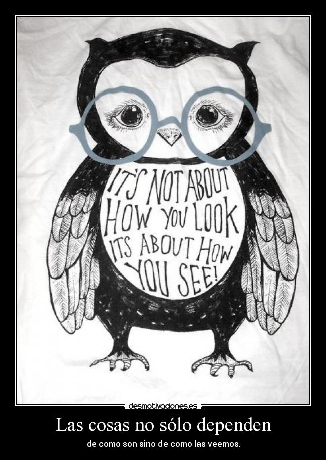 Las cosas no sólo dependen - 